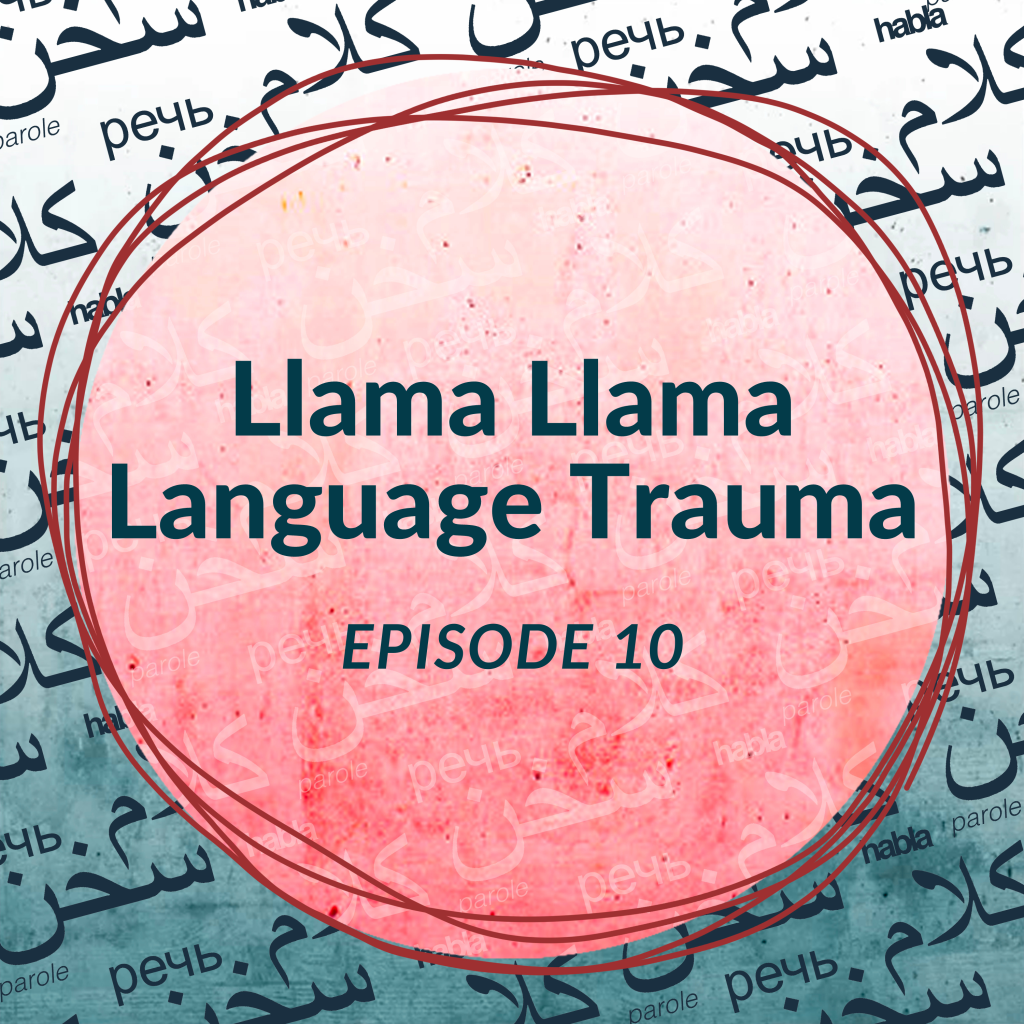 llama-llama-language-trauma-ep-10-exhaling-words-podcast